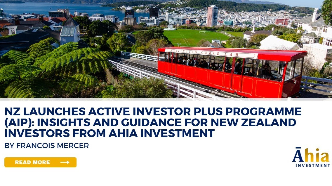 NZ Launches Active Investor Plus Programme (AIP): Insights and Guidance for New Zealand Investors from Ahia Investment
